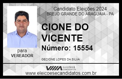 Candidato CIONE DO VICENTE 2024 - BREJO GRANDE DO ARAGUAIA - Eleições