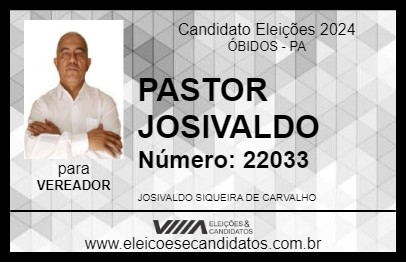 Candidato PASTOR JOSIVALDO 2024 - ÓBIDOS - Eleições