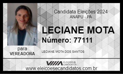 Candidato LECIANE MOTA 2024 - ANAPU - Eleições