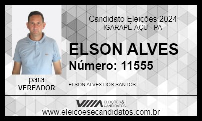 Candidato ELSON ALVES 2024 - IGARAPÉ-AÇU - Eleições