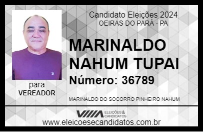 Candidato MARINALDO NAHUM TUPAI 2024 - OEIRAS DO PARÁ - Eleições