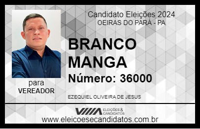 Candidato BRANCO MANGA 2024 - OEIRAS DO PARÁ - Eleições