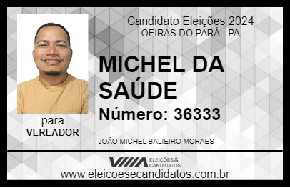 Candidato MICHEL DA SAÚDE 2024 - OEIRAS DO PARÁ - Eleições