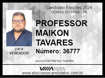 Candidato PROFESSOR MAIKON TAVARES 2024 - OEIRAS DO PARÁ - Eleições