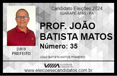 Candidato PROF. JOÃO BATISTA MATOS 2024 - IGARAPÉ-MIRI - Eleições