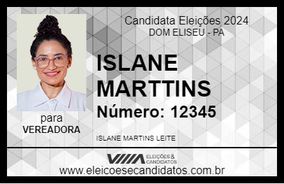 Candidato ISLANE MARTTINS 2024 - DOM ELISEU - Eleições