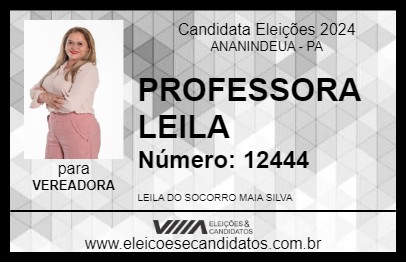 Candidato PROFESSORA LEILA 2024 - ANANINDEUA - Eleições