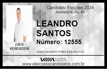 Candidato LEANDRO SANTOS 2024 - ANANINDEUA - Eleições