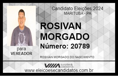 Candidato ROSIVAN MORGADO 2024 - MARITUBA - Eleições