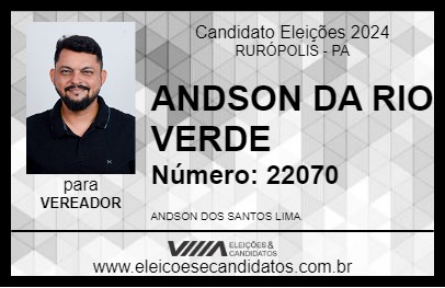 Candidato ANDSON DA RIO VERDE 2024 - RURÓPOLIS - Eleições