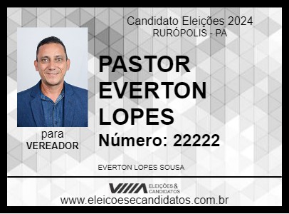 Candidato PASTOR EVERTON LOPES 2024 - RURÓPOLIS - Eleições