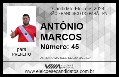 Candidato ANTÔNIO MARCOS 2024 - SÃO FRANCISCO DO PARÁ - Eleições