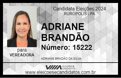 Candidato ADRIANE BRANDÃO 2024 - RURÓPOLIS - Eleições