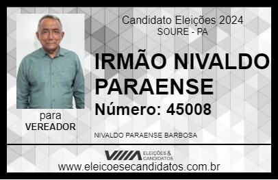 Candidato IRMÃO NIVALDO PARAENSE 2024 - SOURE - Eleições