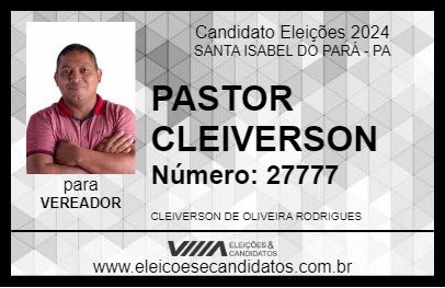 Candidato PASTOR CLEIVERSON 2024 - SANTA ISABEL DO PARÁ - Eleições