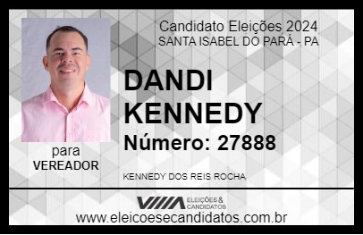 Candidato DANDI KENNEDY 2024 - SANTA ISABEL DO PARÁ - Eleições