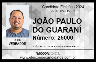 Candidato JOÃO PAULO DO GUARANÍ 2024 - SALINÓPOLIS - Eleições