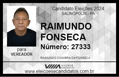 Candidato RAIMUNDO FONSECA 2024 - SALINÓPOLIS - Eleições