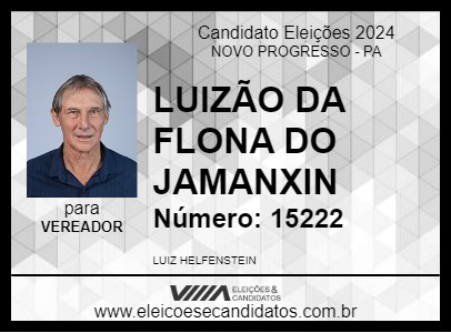 Candidato LUIZÃO DA FLONA DO JAMANXIN 2024 - NOVO PROGRESSO - Eleições