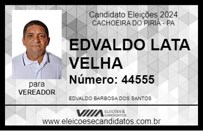 Candidato EDVALDO LATA VELHA 2024 - CACHOEIRA DO PIRIÁ - Eleições