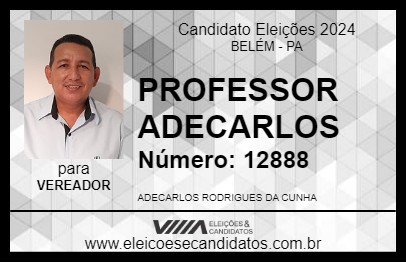 Candidato PROFESSOR ADECARLOS 2024 - BELÉM - Eleições