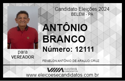 Candidato ANTÔNIO BRANCO 2024 - BELÉM - Eleições