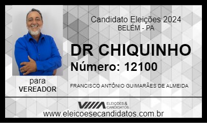 Candidato DR CHIQUINHO 2024 - BELÉM - Eleições