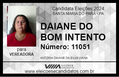 Candidato DAIANE DO BOM INTENTO 2024 - SANTA MARIA DO PARÁ - Eleições