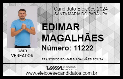 Candidato EDIMAR MAGALHÃES 2024 - SANTA MARIA DO PARÁ - Eleições