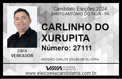 Candidato CARLINHO DO XURUPITA 2024 - SANTO ANTÔNIO DO TAUÁ - Eleições