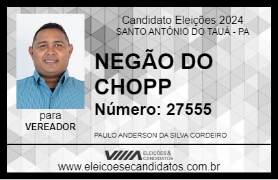 Candidato NEGÃO DO CHOPP 2024 - SANTO ANTÔNIO DO TAUÁ - Eleições