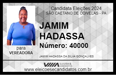 Candidato JAMIM HADASSA 2024 - SÃO CAETANO DE ODIVELAS - Eleições