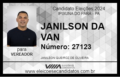 Candidato JANILSON DA VAN 2024 - IPIXUNA DO PARÁ - Eleições