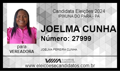 Candidato JOELMA CUNHA 2024 - IPIXUNA DO PARÁ - Eleições