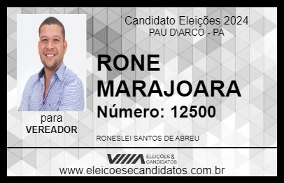 Candidato RONE MARAJOARA 2024 - PAU D\ARCO - Eleições