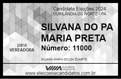 Candidato SILVANA DO PA MARIA PRETA 2024 - OURILÂNDIA DO NORTE - Eleições