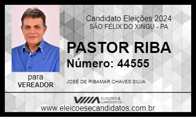 Candidato PASTOR RIBA 2024 - SÃO FÉLIX DO XINGU - Eleições