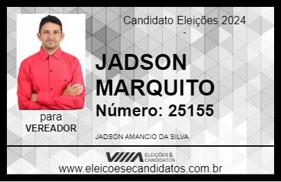 Candidato JADSON MARQUITO 2024 - OURILÂNDIA DO NORTE - Eleições