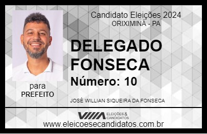 Candidato DELEGADO FONSECA 2024 - ORIXIMINÁ - Eleições