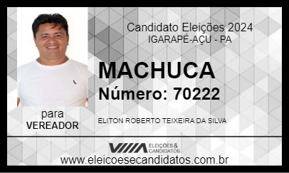 Candidato MACHUCA 2024 - IGARAPÉ-AÇU - Eleições