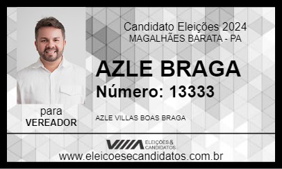 Candidato AZLE BRAGA 2024 - MAGALHÃES BARATA - Eleições