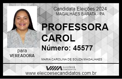 Candidato PROFESSORA CAROL 2024 - MAGALHÃES BARATA - Eleições