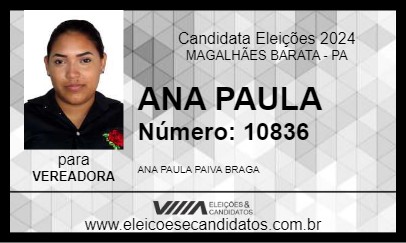 Candidato ANA PAULA 2024 - MAGALHÃES BARATA - Eleições