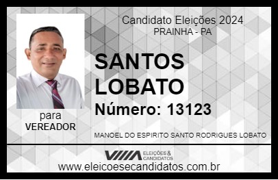 Candidato SANTOS LOBATO 2024 - PRAINHA - Eleições