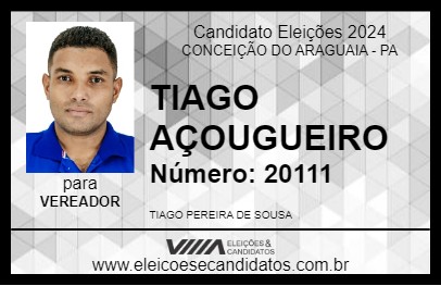 Candidato TIAGO AÇOUGUEIRO 2024 - CONCEIÇÃO DO ARAGUAIA - Eleições