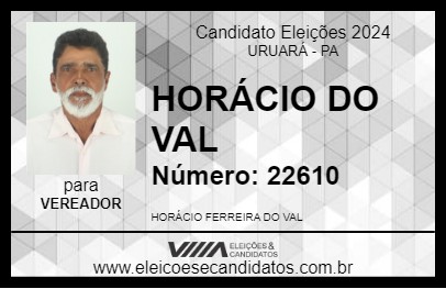 Candidato HORÁCIO DO VAL 2024 - URUARÁ - Eleições