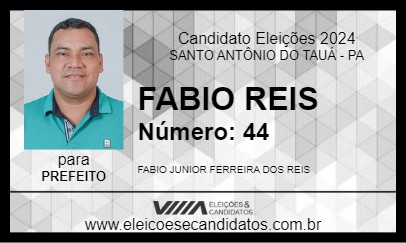 Candidato FABIO REIS 2024 - SANTO ANTÔNIO DO TAUÁ - Eleições