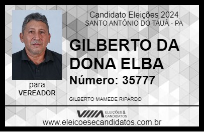 Candidato GILBERTO DA DONA ELBA 2024 - SANTO ANTÔNIO DO TAUÁ - Eleições