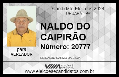 Candidato NALDO DO CAIPIRÃO 2024 - URUARÁ - Eleições