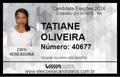 Candidato TATIANE OLIVEIRA 2024 - CUMARU DO NORTE - Eleições